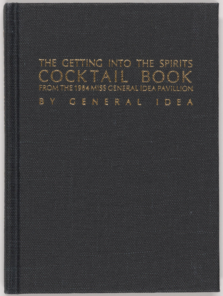 The Getting into the Spirits Cocktail Book from The 1984 Miss General Idea Pavillion