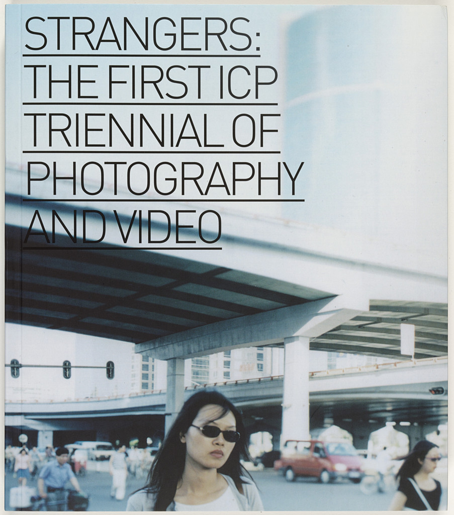 Strangers: The First ICP Triennial of Photography and Video