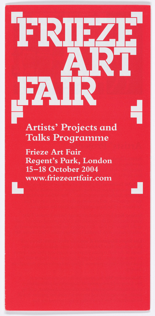 Brochure for Artists' projects and Talks, Frieze Art Fair, October 15–18, 2004