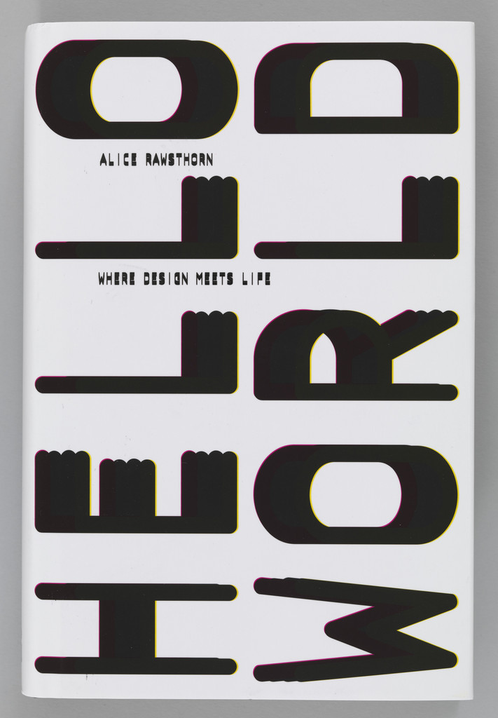 Hello World: Where Design Meets Life