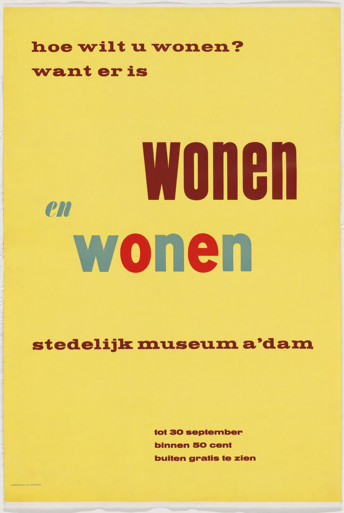 Hoe Wilt u wonen? Want er is Wonen en Wonen, Stedelijk Museum A'dam