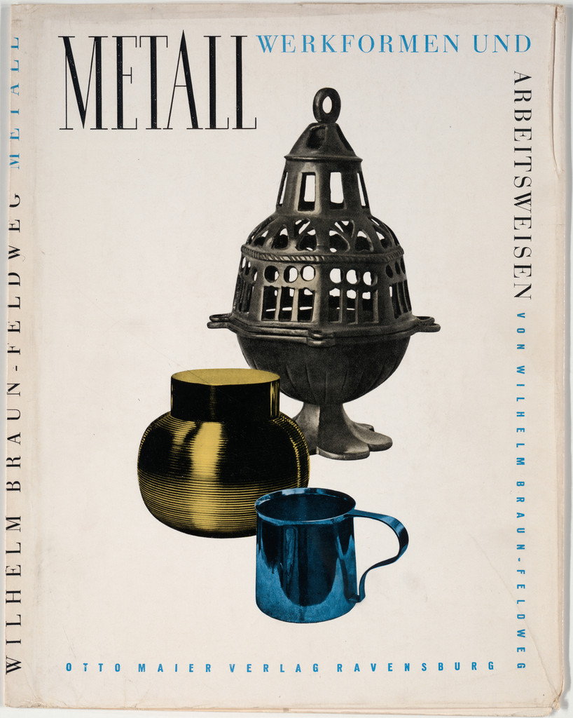"Metall Werkformen und Arbeitsweisen" by Wilhelm Braun-Feldweg